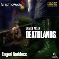 Caged Goddess [Dramatized Adaptation] : Deathlands 148 (Deathlands) （Adapted）