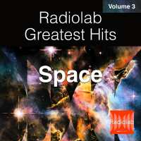 Radiolab Greatest Hits, Vol. 3 : Space (Radiolab Greatest Hits) （3RD）