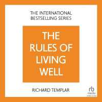 The Rules of Living Well, 2nd Edition : A Personal Code for a Healthier, Happier You