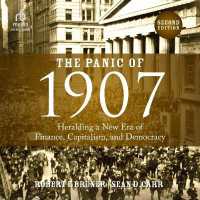 The Panic of 1907, 2nd Edition : Heralding a New Era of Finance, Capitalism, and Democracy