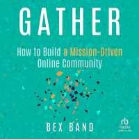 Gather : How to Build a Mission-Driven Online Community
