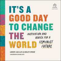 It's a Good Day to Change the World : Inspiration and Advice for a Feminist Future