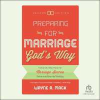 Preparing for Marriage God's Way : A Step-By-Step Guide for Marriage Success before and after the Wedding, Second Edition