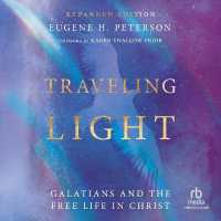 Traveling Light (Expanded Edition) : Galatians and the Free Life in Christ