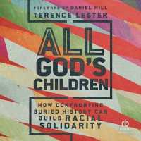 All God's Children : How Confronting Buried History Can Build Racial Solidarity