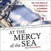 At the Mercy of the Sea : The True Story of Three Sailors in a Caribbean Hurricane