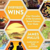 Everybody Wins : Four Decades of the Greatest Board Games Ever Made (Updated)