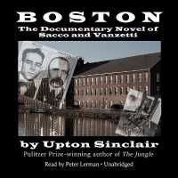 Boston : The Documentary Novel of Sacco and Vanzetti
