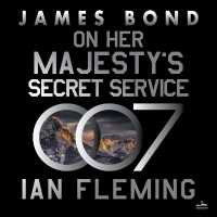 On Her Majesty's Secret Service : A James Bond Novel (James Bond)