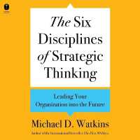 The Six Disciplines of Strategic Thinking : Leading Your Organization into the Future