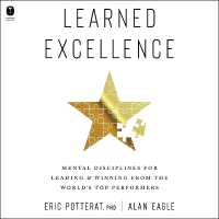 Learned Excellence : Mental Disciplines for Leading and Winning from the World's Top Performers