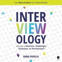 Interviewology : The New Science of Interviewing