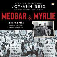 Medgar and Myrlie : Medgar Evers and the Love Story That Awakened America