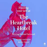 Finding Your Self at the Heartbreak Hotel : Moving Beyond Betrayal
