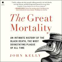 The Great Mortality : An Intimate History of the Black Death, the Most Devastating Plague of All Time