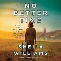 No Better Time : A Novel of the Spirited Women of the Six Triple Eight Central Postal Directory Battalion