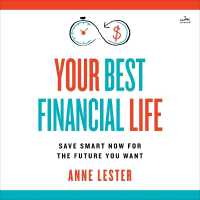 Your Best Financial Life : Save Smart Now for the Future You Want