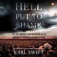 Hell Put to Shame : The 1921 Murder Farm Massacre and the Horror of America's Second Slavery