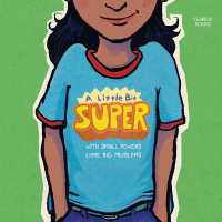 A Little Bit Super : With Small Powers Come Big Problems