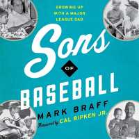 Sons of Baseball : Growing Up with a Major League Dad