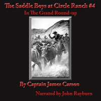 The Saddle Boys at Circle Ranch : In the Grand Round-Up (The Saddle Boys)