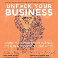 Unf#ck Your Business : Using Math and Brain Science to Run a Successful Business (5-minute Therapy)