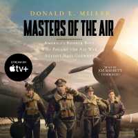 Masters of the Air : America's Bomber Boys Who Fought the Air War against Nazi Germany