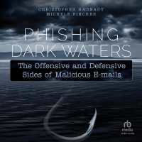 Phishing Dark Waters : The Offensive and Defensive Sides of Malicious Emails