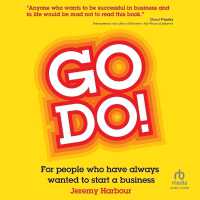Go Do! : For People Who Have Always Wanted to Start a Business
