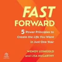 Fast Forward : 5 Power Principles to Create the Life You Want in Just One Year