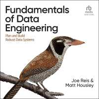 Fundamentals of Data Engineering : Plan and Build Robust Data Systems