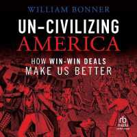 Un-Civilizing America : How Win-Win Deals Make Us Better