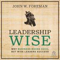 Leadership Wise : Why Business Books Suck, but Wise Leaders Succeed