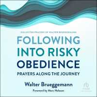 Following into Risky Obedience : Prayers Along the Journey