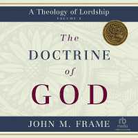 The Doctrine of God : A Theology of Lordship