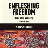 Enfleshing Freedom : Body, Race, and Being, Second Edition
