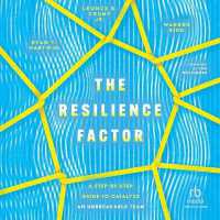 The Resilience Factor : A Step-By-Step Guide to Catalyze an Unbreakable Team