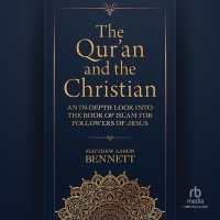 The Qur'an and the Christian : An In-Depth Look into the Book of Islam for Followers of Jesus