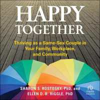 Happy Together : Thriving as a Same-Sex Couple in Your Family, Workplace, and Community