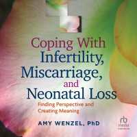 Coping with Infertility, Miscarriage, and Neonatal Loss : Finding Perspective and Creating Meaning