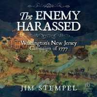The Enemy Harassed : Washington's New Jersey Campaign of 1777