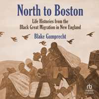 North to Boston : Life Histories from the Black Great Migration in New England
