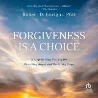 Forgiveness Is a Choice : A Step-By-Step Process for Resolving Anger and Restoring Hope