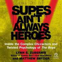 Supes Ain't Always Heroes : Inside the Complex Characters and Twisted Psychology of the Boys