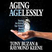 Aging Agelessly : Busting the Myth of Age-Related Mental Decline