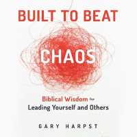 Built to Beat Chaos : Biblical Wisdom for Leading Yourself and Others