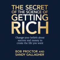 The Secret of the Science of Getting Rich : Change Your Beliefs about Success and Money to Create the Life You Want