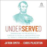 Underserved : Harnessing the Principles of Lincoln's Vision for Reconstruction for Today's Forgotten Communities