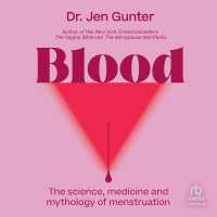 Blood: the Science, Medicine, and Mythology of Menstruation
