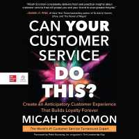 Can Your Customer Service Do This? : Create an Anticipatory Customer Experience That Builds Loyalty Forever